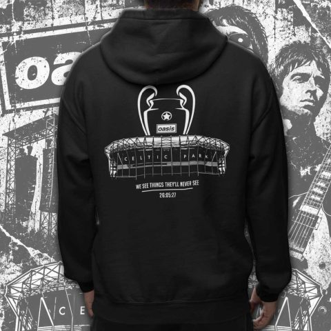 We See Things They Never See – Oasis Glasgow Celtic Park May 2027 Black Hoody